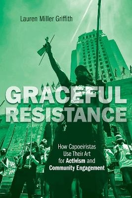 Graceful Resistance - Lauren Miller Griffith