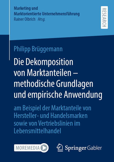 Die Dekomposition von Marktanteilen – methodische Grundlagen und empirische Anwendung - Philipp Brüggemann