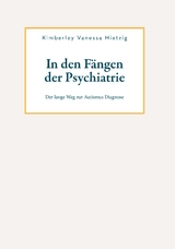 In den Fängen der Psychiatrie - Kimberley Vanessa Hietzig