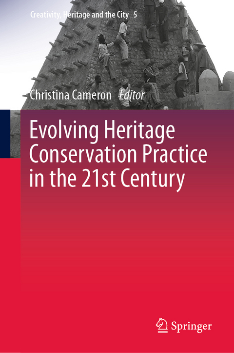 Evolving Heritage Conservation Practice in the 21st Century - 