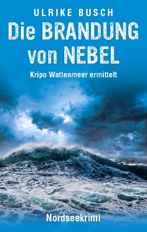 Die Brandung von Nebel - Ulrike Busch