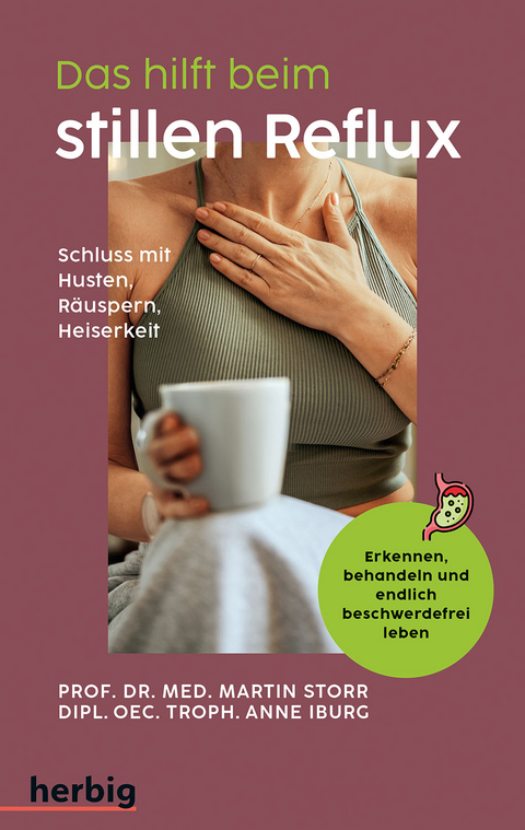 Das hilft beim Stillen Reflux - Martin Storr, Anne Iburg