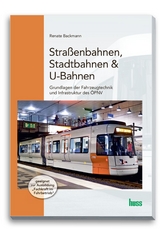 Straßenbahnen, Stadtbahnen & U-Bahnen - Renate Backmann
