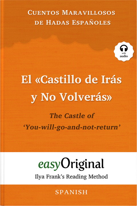 El «Castillo de Irás y No Volverás» / The Castle of ‘You-will-go-and-not-return’ (with audio-CD) - Ilya Frank’s Reading Method - Bilingual edition Spanish-English