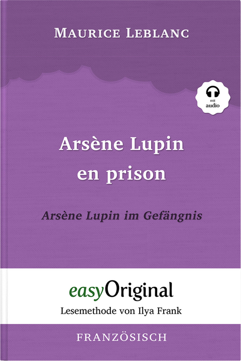 Arsène Lupin - 2 / Arsène Lupin en prison / Arsène Lupin im Gefängnis (Buch + Audio-CD) - Lesemethode von Ilya Frank - Zweisprachige Ausgabe Französisch-Deutsch - Maurice Leblanc