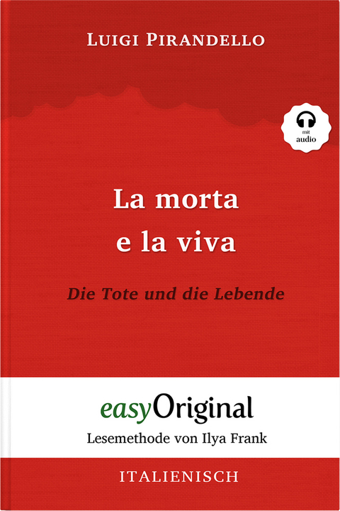 La morta e la viva / Die Tote und die Lebende (Buch + Audio-CD) - Lesemethode von Ilya Frank - Zweisprachige Ausgabe Italienisch-Deutsch - Luigi Pirandello