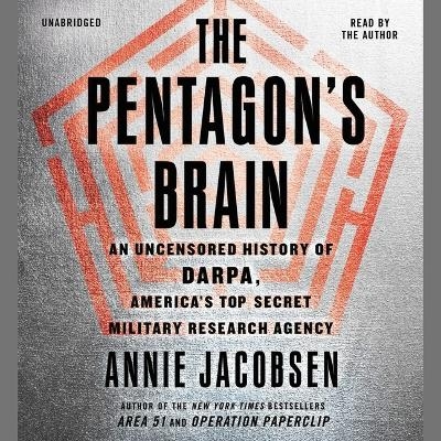 The Pentagon's Brain - Annie Jacobsen