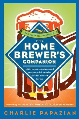 The Home Brewer's Companion - Charlie Papazian