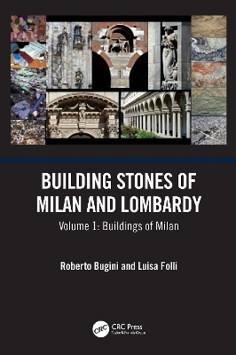 Building Stones of Milan and Lombardy - Roberto Bugini, Luisa Folli