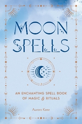 Moon Spells - Aurora Kane