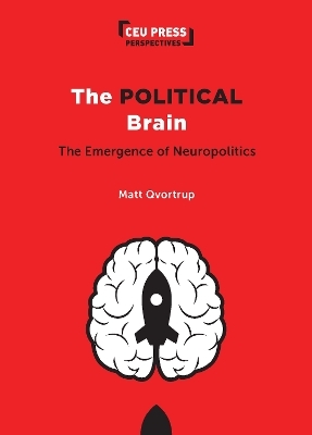 The Political Brain - Matt Qvortrup