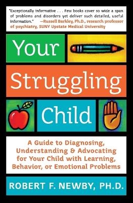 Your Struggling Child - Robert F Newby, Lynn Sonberg