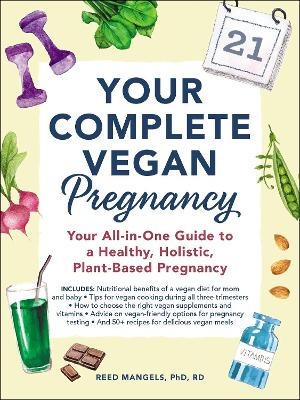 Your Complete Vegan Pregnancy - Reed Mangels