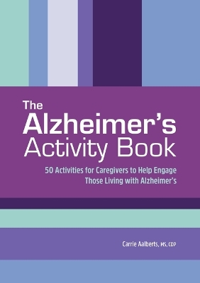 The Alzheimer's Activity Book - Carrie Aalberts