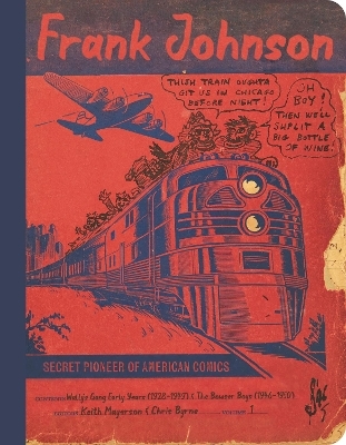 Frank Johnson, Secret Pioneer of American Comics Vol. 1 - Frank Johnson