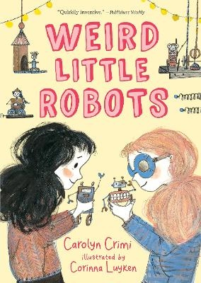 Weird Little Robots - Carolyn Crimi