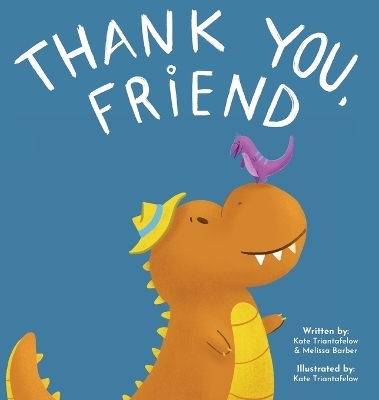 Thank you, Friend - Melissa Barber, Kate Triantafelow