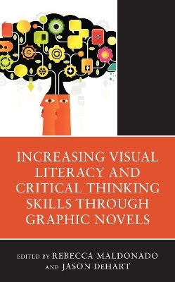 Increasing Visual Literacy and Critical Thinking Skills through Graphic Novels - 