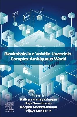 Blockchain in a Volatile-Uncertain-Complex-Ambiguous World - 
