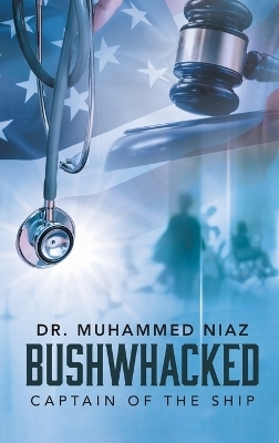 Bushwhacked - Dr Muhammed Niaz