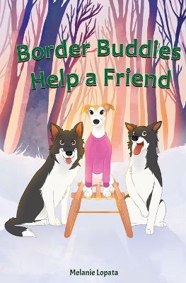 Border Buddies Help A Friend - Melanie Lopata