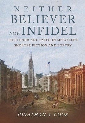 Neither Believer nor Infidel - Jonathan A. Cook