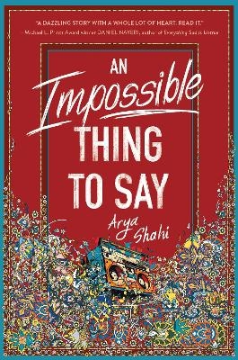 An Impossible Thing to Say - Arya Shahi