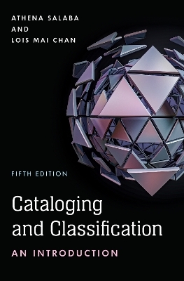 Cataloging and Classification - Athena Salaba, Lois Mai Chan