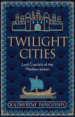 Twilight Cities - Katherine Pangonis