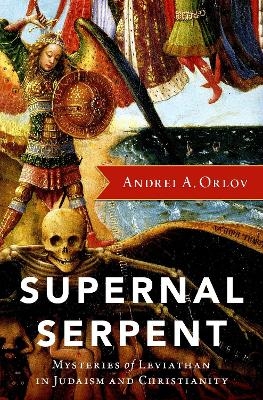 Supernal Serpent - Andrei A. Orlov