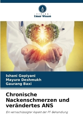 Chronische Nackenschmerzen und verändertes ANS - Ishani Gopiyani, Mayura Deshmukh, Gaurang Baxi