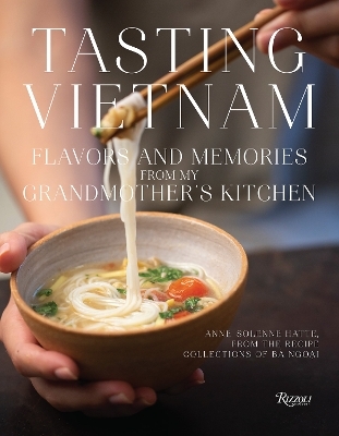 Tasting Vietnam - ANNE-SOLENE HATTE, Alain Ducasse