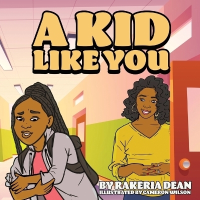 A Kid Like You - Rakeria Dean