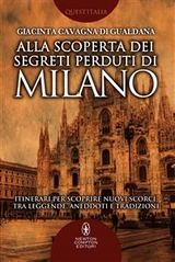 Alla scoperta dei segreti perduti di Milano - Giacinta Cavagna di Gualdana