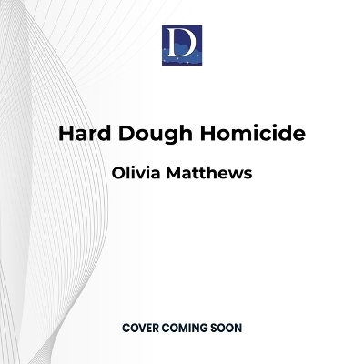 Hard Dough Homicide - Olivia Matthews