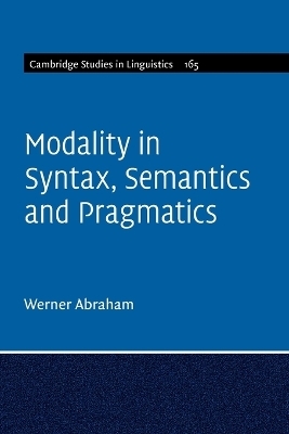 Modality in Syntax, Semantics and Pragmatics - Werner Abraham