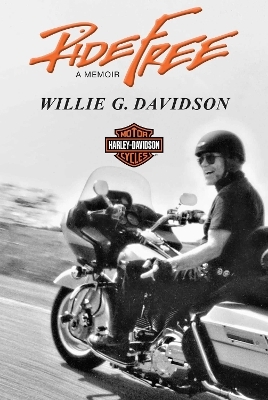 Ride Free - Willie G Davidson