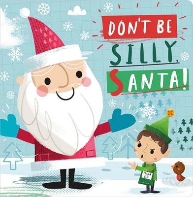 Don't Be Silly, Santa! - Annie Simpson