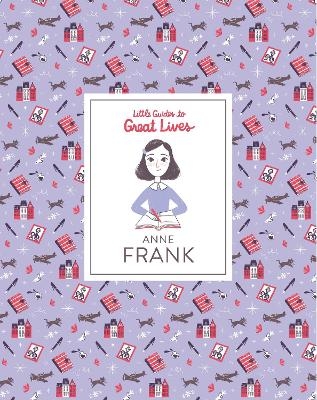 Anne Frank (Little Guide to Great Lives) - Isabel Thomas