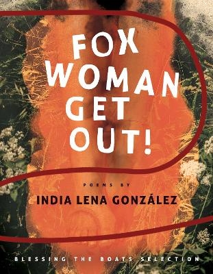 fox woman get out! - India Lena Gonzlez