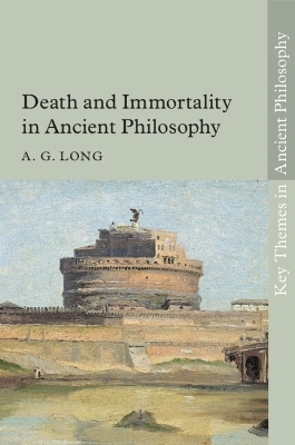 Death and Immortality in Ancient Philosophy - A. G. Long