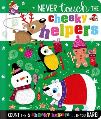 Never Touch the Cheeky Helpers - Sarah Creese