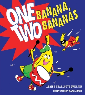 One Banana, Two Bananas - Adam Guillain, Charlotte Guillain