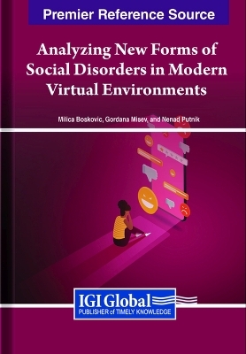 Analyzing New Forms of Social Disorders in Modern Virtual Environments - 