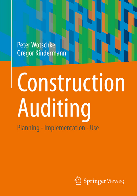 Construction Auditing - Peter Wotschke, Gregor Kindermann