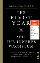 The Pivot Year – Zeit für inneres Wachstum - Brianna Wiest