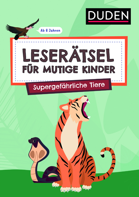 Leserätsel für mutige Kinder - Supergefährliche Tiere - ab 6 Jahren - Ulrike Rogler, Janine Eck