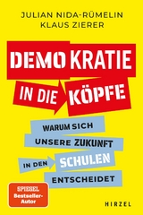 Demokratie in die Köpfe - Julian Nida-Rümelin, Klaus Zierer