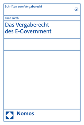 Das Vergaberecht des E-Government - Timo Lörch