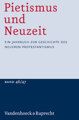 Pietismus und Neuzeit Band 46/47 – 2020/2021 - 
